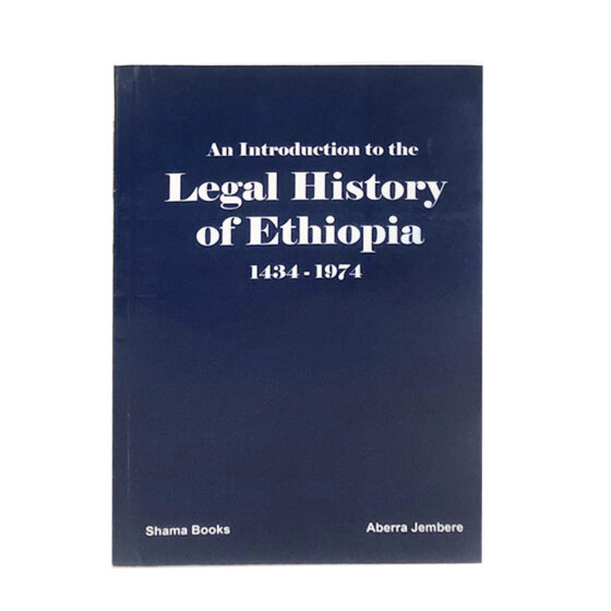 An Introduction to the Legal History of Ethiopia 14341974 Addisber